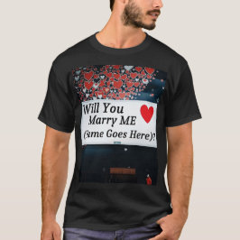 Camiseta ¿Te Casarás Conmigo (Puedes agregar el nombre!)?