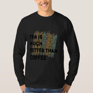 Camiseta Té Cita Tea Adicto Guay Tea Es Un Té 6