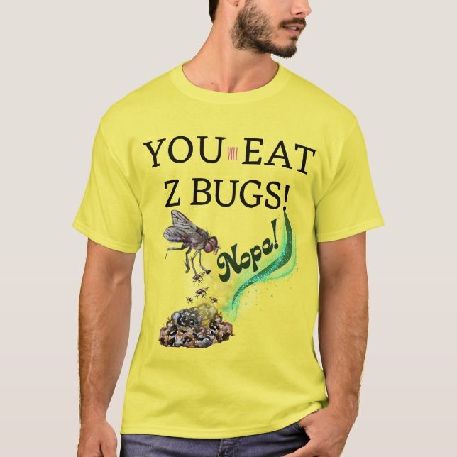 Camiseta ¡te comerás los insectos! (Anverso)