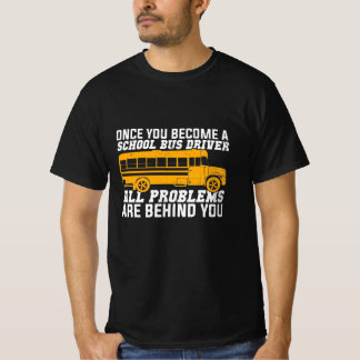 Camiseta Te Conviertes En Un Conductor De Autobús Escolar