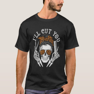 Camiseta Te cortaré el peinado de peluquería de cráneo Hair