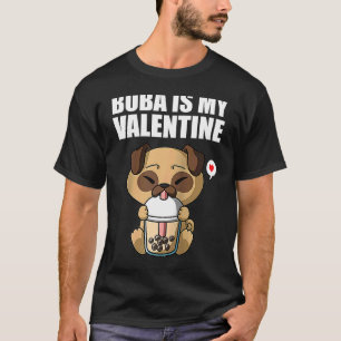 Camiseta Té de Boba es Mi Pug Perro de San Valentín Anti Sa