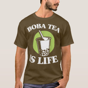 Camiseta Té de burbuja Boba Tea es divertido para la vida T