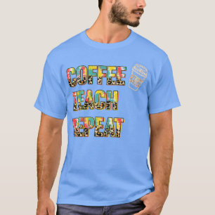 Camiseta Té de café repita la vida del profesor el leopardo