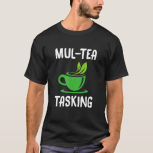 Camiseta Té de té enmarañado Té Té Té Bebedor Té Breve Cup