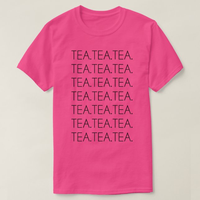 Camiseta Té de té té regalo y ropa para adictos (Diseño del anverso)