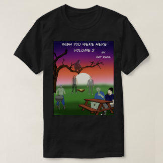 Camiseta Te deseo que estuvieras 2 aquí oscuro