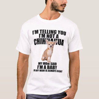 Camiseta Te digo que no soy un Chihuahua