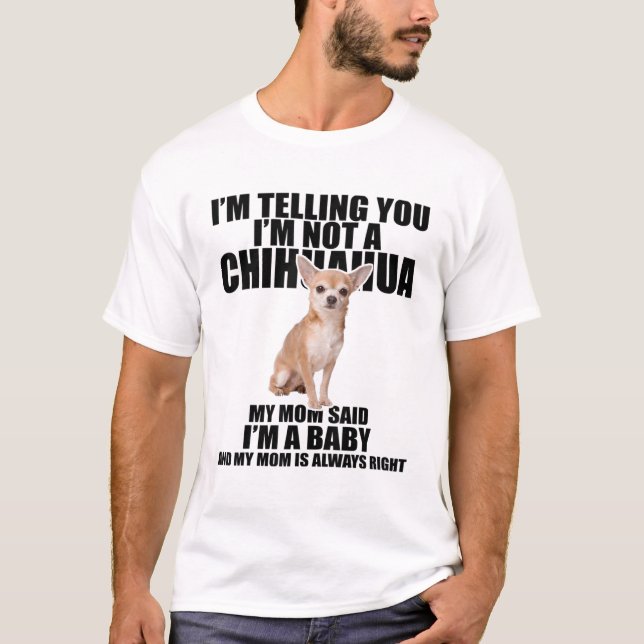 Camiseta Te digo que no soy un Chihuahua (Anverso)