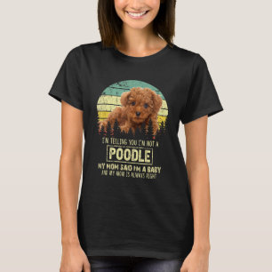 Camiseta Te Digo Que No Soy Un Perro De Poodle