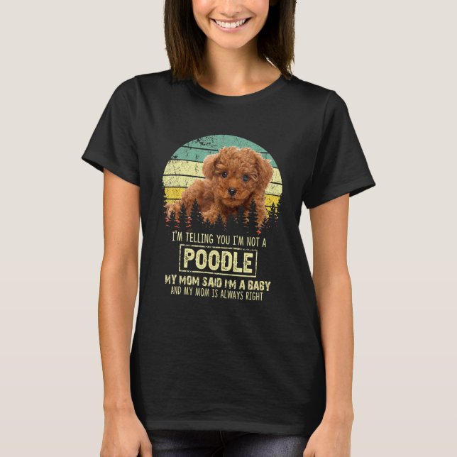 Camiseta Te Digo Que No Soy Un Perro De Poodle (Anverso)