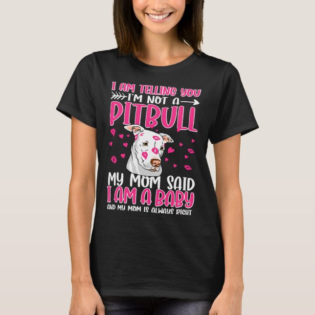 Camiseta Te Digo Que No Soy Un Pitbull. (Anverso)