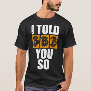Camiseta Te Dije Que Bitcoin Cryptocurrency Crypto Tramo