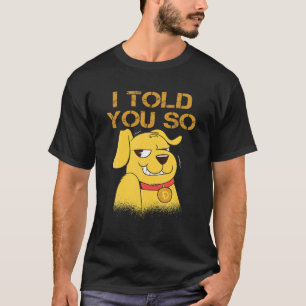 Camiseta TE DIJE QUE COMPRARÁS DOGECOIN Now DOG ES UN MI RI