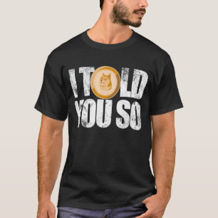 Camiseta Te Dije Que Dogecoin Crypto Minero Inversor Doge