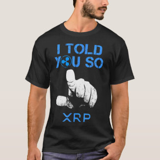 Camiseta Te Dije Que Tenías Xrp Ripple Blockchain Para