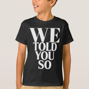 Camiseta Te Dijimos Que Era Antitrump