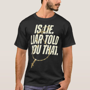 Camiseta ¿Te dijo el mentiroso esa broma divertida