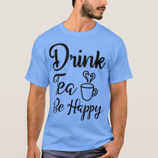 Camiseta Té divertido y dulce para tomar té feliz