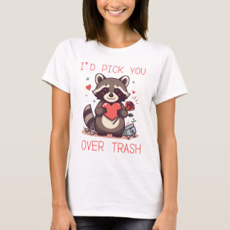 Camiseta “Te Elegiría Sobre la Basura” Lindo Mapache de San