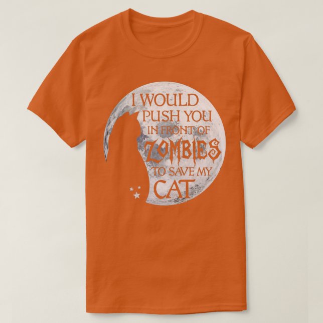 Camiseta Te empujaría delante de los zombies para salvar mi (Diseño del anverso)