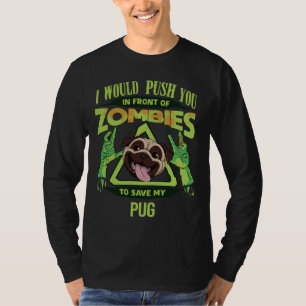 Camiseta Te Empujaría Frente A Los Zombis Para Salvar Mi Pu