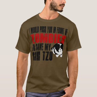 Camiseta Te Empujaría Frente A Los Zombis Para Salvar Mi Sh