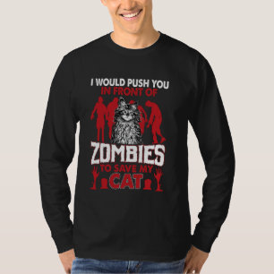Camiseta Te Empujaría Frente a Zombies Para Salvar al Gato