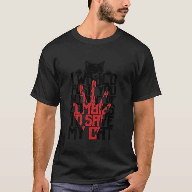 Camiseta Te Empujaría Frente A Zombies Para Salvar Mi Ca (Anverso)