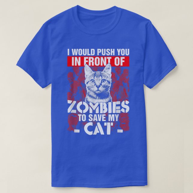 Camiseta Te Empujaría Frente A Zombies Para Salvar Mi Ca (Diseño del anverso)