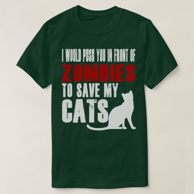 Camiseta Te Empujaría Frente A Zombies Para Salvar Mi Ca (Diseño del anverso)