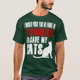 Camiseta Te Empujaría Frente A Zombies Para Salvar Mi Ca