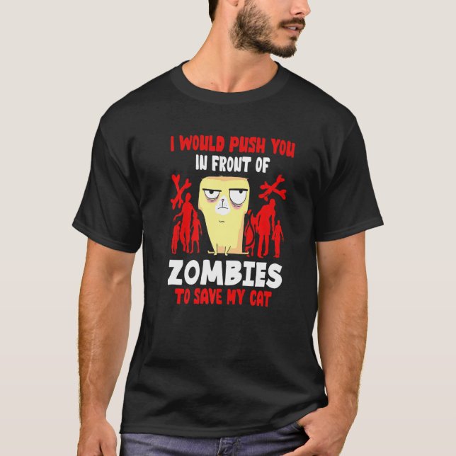Camiseta Te Empujaría Frente A Zombies Para Salvar Mi Ca (Anverso)
