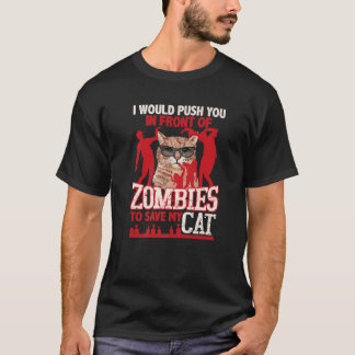 Camiseta Te Empujaría Frente A Zombies Para Salvar Mi Ca