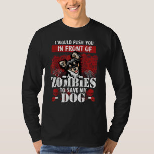 Camiseta Te Empujaría Frente A Zombies Para Salvar Mi Ch