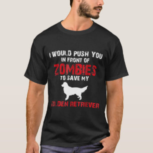 Camiseta Te Empujaría Frente A Zombies Para Salvar Mi Salid