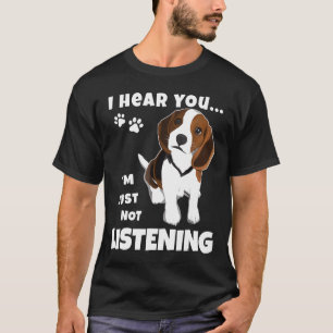 Camiseta Te Escucho Que No Estoy Escuchando A Un Beagle Div