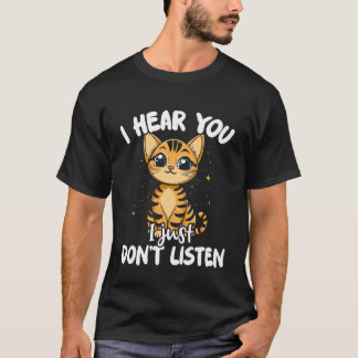 Camiseta Te escucho, solo que no te hago caso Gato lindo di