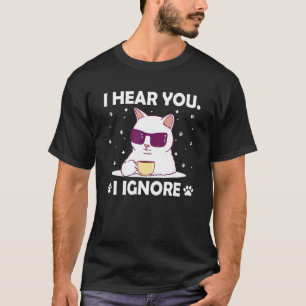 Camiseta Te escucho te ignoro gato introvertido gatito anti