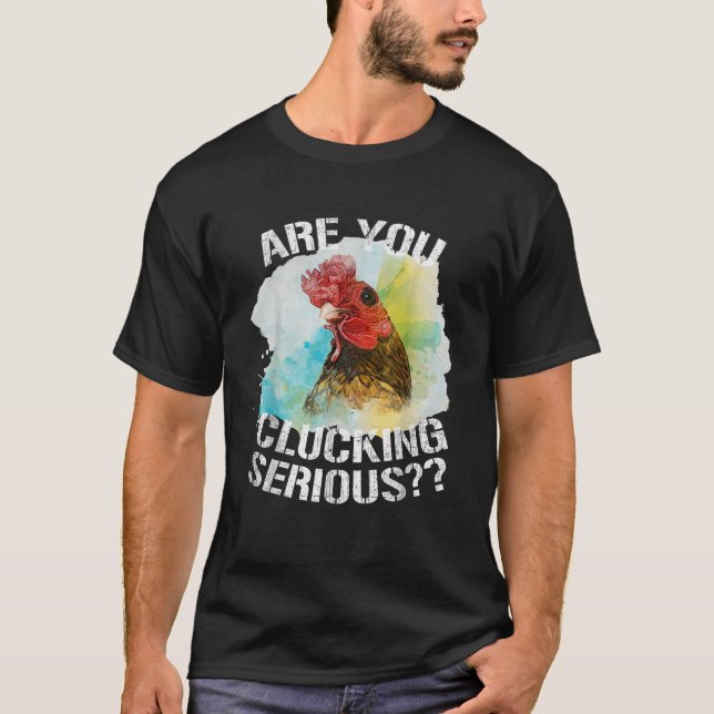 Camiseta ¿Te Estás Atrapando De Un Grave Y Gracioso Rooster (Anverso)