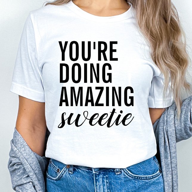 Camiseta Te estás haciendo una deliciosa dulce (Subido por el creador)