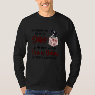 Camiseta Te estoy diciendo que no soy un perro, mi mamá dij
