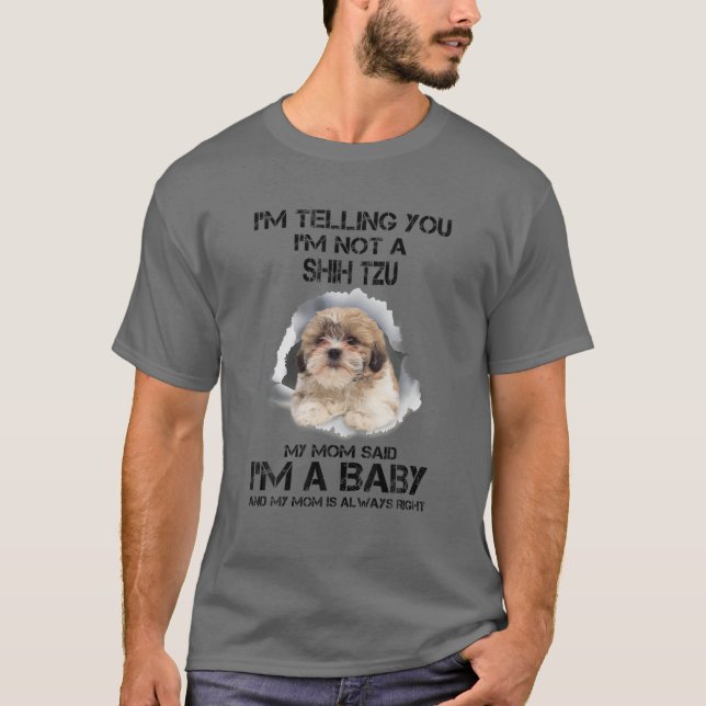 Camiseta Te estoy diciendo que no soy un Shih Tzu, soy un b (Anverso)