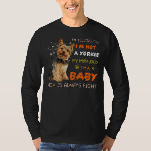 Camiseta Te estoy diciendo que no soy Yorkie, mi mamá dijo 