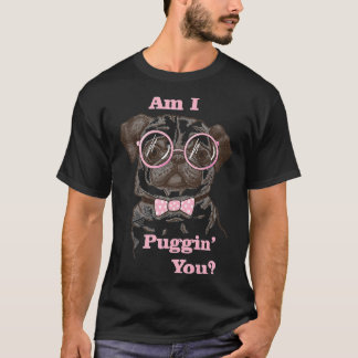 Camiseta ¿Te estoy pifando Pug Clásico 489