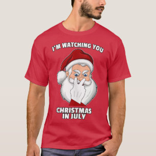 Camiseta Te estoy vigilando Navidades de Papá Noel en julio