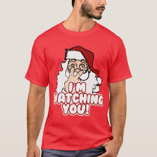 Camiseta Te estoy vigilando Navidades Santa Claus