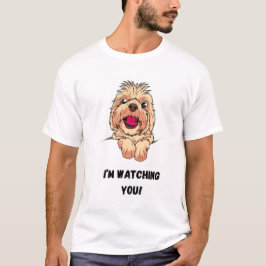Camiseta ¡Te Estoy Vigilando! Perro gracioso