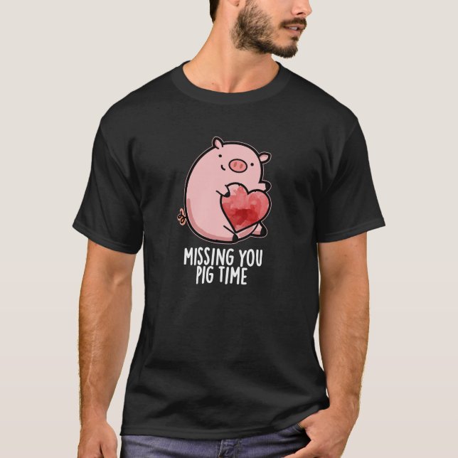 Camiseta Te Falta el tiempo del cerdo Gracioso animal Pun D (Anverso)