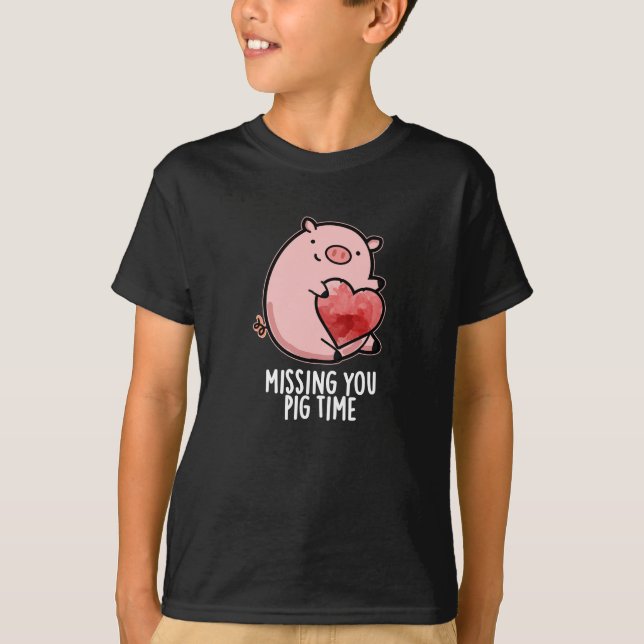 Camiseta Te Falta el tiempo del cerdo Gracioso animal Pun D (Anverso)